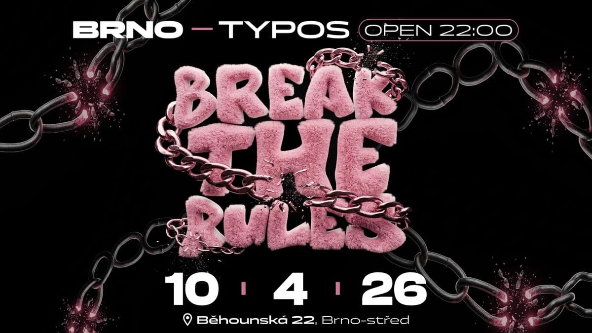 BREAK THE RULES - TYPOS BRNO