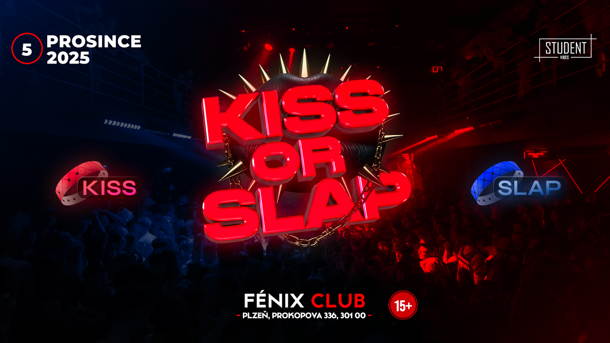 KISS OR SLAP - PLZEŇ