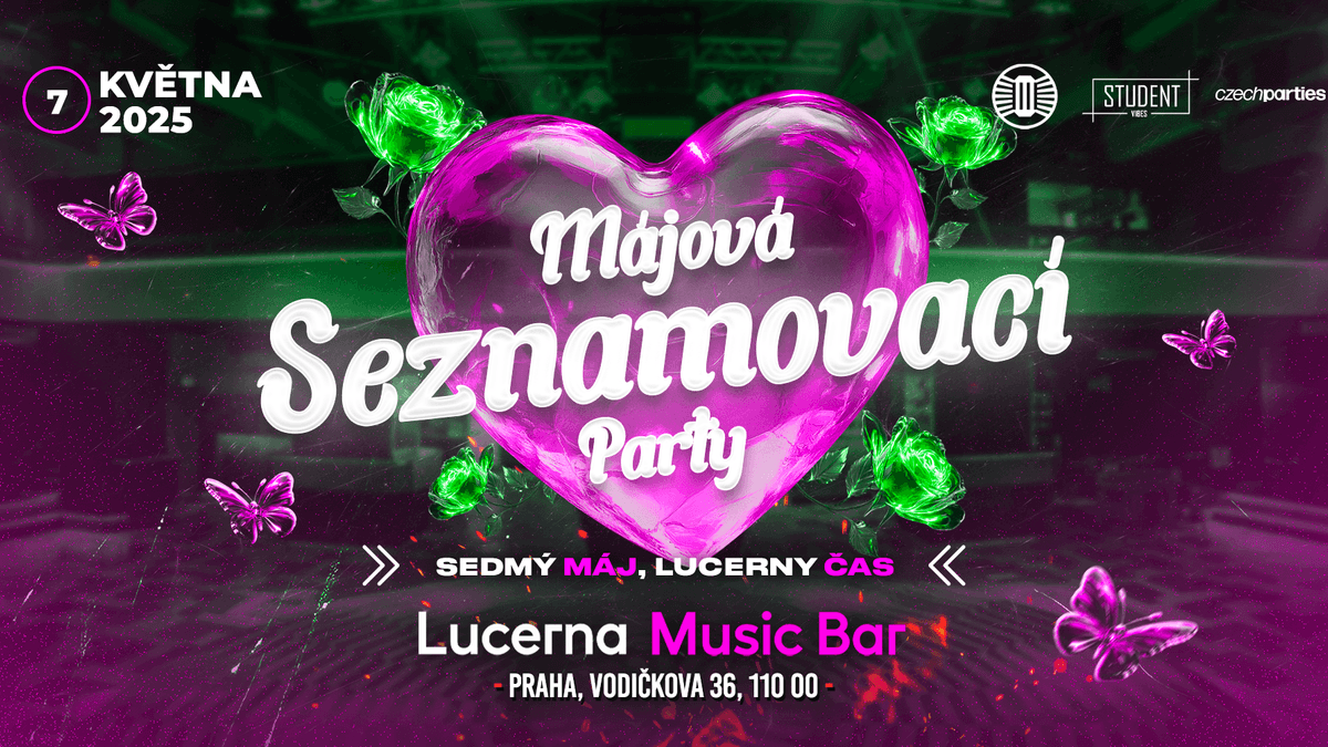MÁJOVÁ SEZNAMOVACÍ PARTY V LUCERNĚ