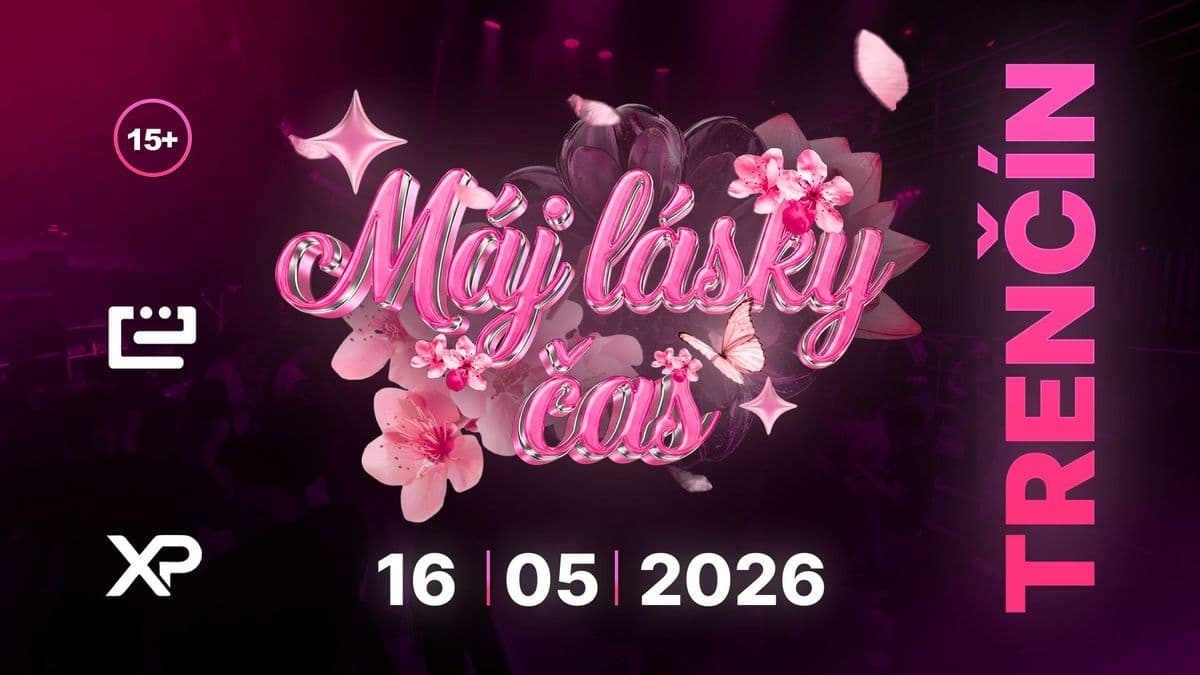 MÁJ LÁSKY ČAS XPERIENCKA - TRENČÍN