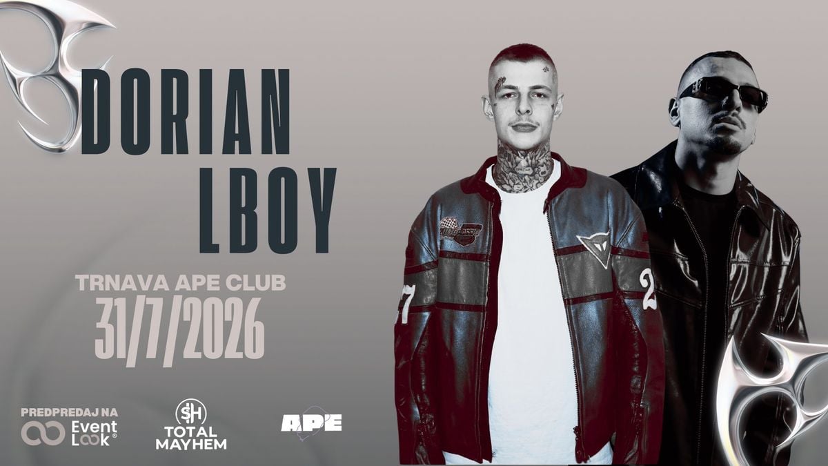 DORIAN x LBOY -  TRNAVA