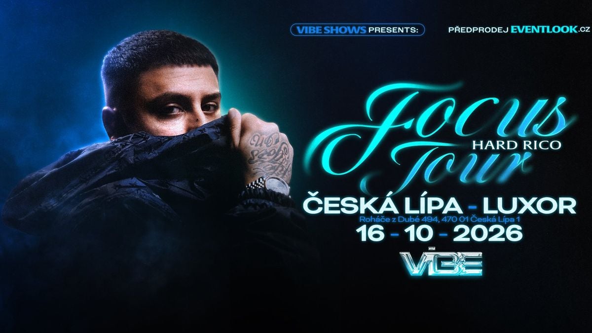 HARD RICO FOCUS TOUR - ČESKÁ LÍPA