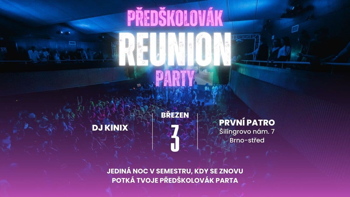 PŘEDŠKOLOVÁK REUNION PARTY