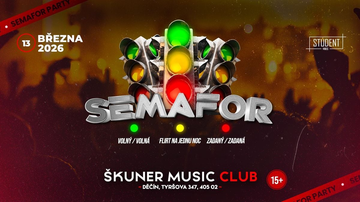 SEMAFOR PARTY - DĚČÍN
